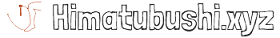 Himatubushi.xyz